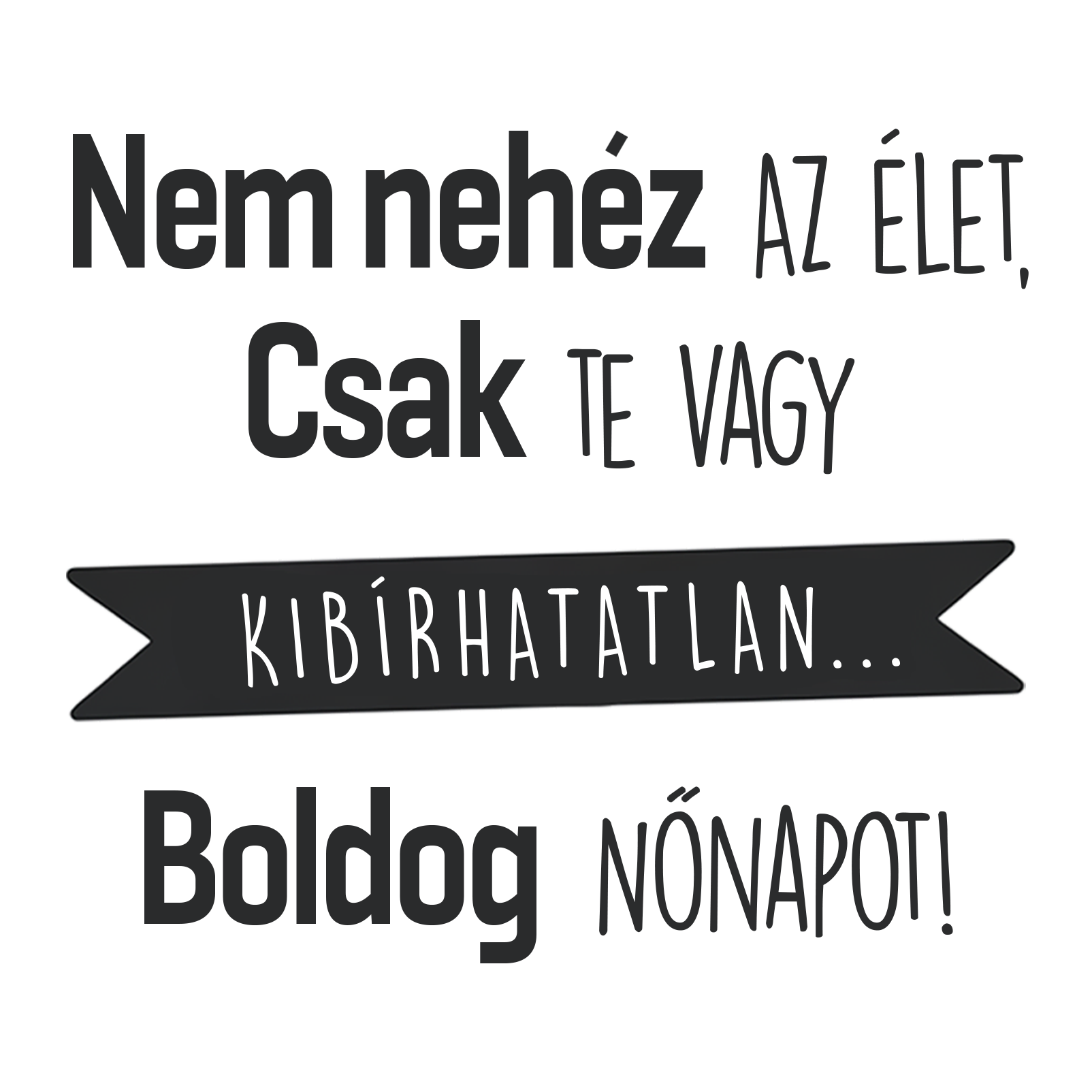 Nem nehéz az élet - Nőnap 2025 - MAGYAR.webp